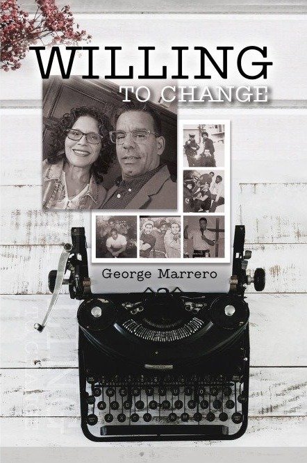Front cover of Willing to Change by George Marrero